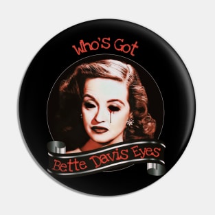 Bette Davis Eyes Pin