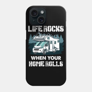 CAMPING: When Your Home Rolls Phone Case