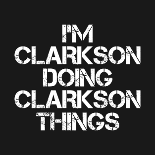 Clarkson Name T Shirt - Clarkson Doing Clarkson Things T-Shirt