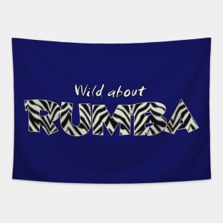 Wild About Rumba Tapestry