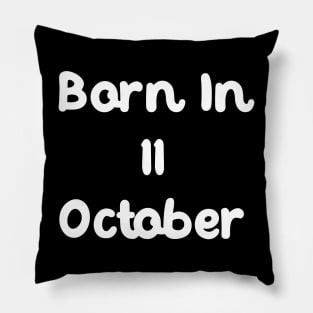 Born In 11 October Pillow