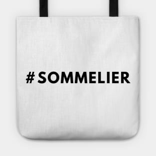 Sommelier Wine Shirt #sommelier - Hashtag Shirt T-Shirt Tote
