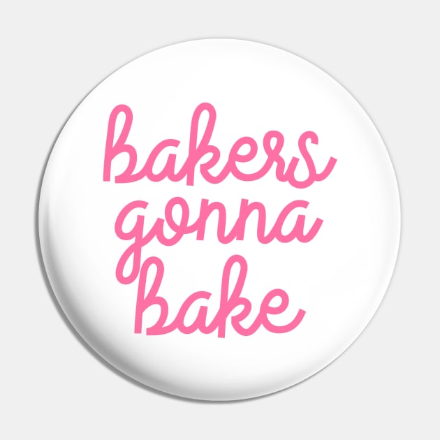 Bakers gonna Bake Pin by The Lady Doth