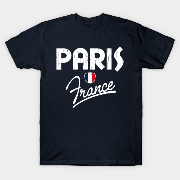 Paris France - Paris France - T-Shirt