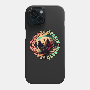 Dare to Dream in Color Phone Case