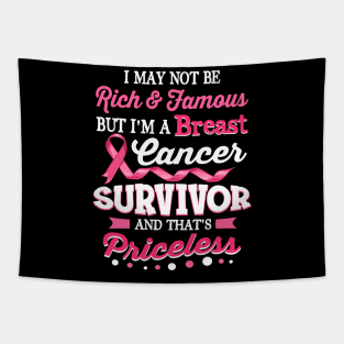 I May Not Be Rich And Famous Breast Cancer Awareness Tapestry