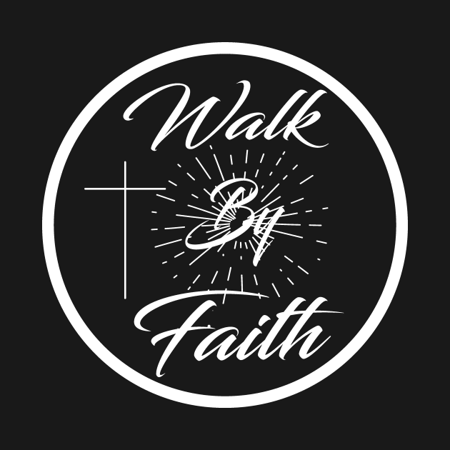 We walk by Faith not by sight christian by theshop