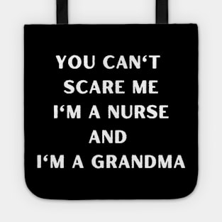 You can't scare me I'm a nurse and I'm a grandma. Halloween, grandma, pregnancy reveal. Tote