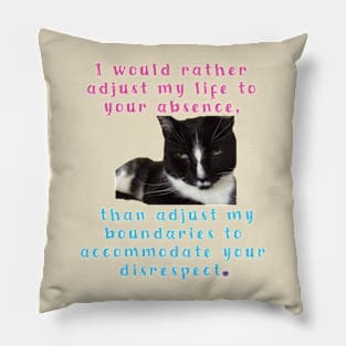 you deserve to be RESPECTED - black tuxedo cat Pillow