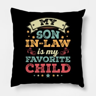 My Son In Law Is My Favorite Child Pillow