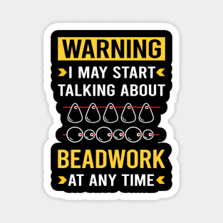 Warning Beadwork Beading Bead Beads Magnet