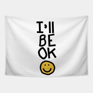 Self Care I Will Be OK with a Smile Tapestry