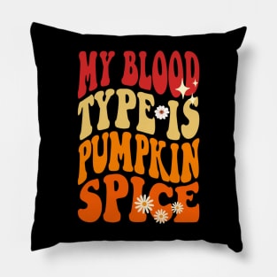 My Blood Type Is Pumpkin Spice Floral Retro Vintage Groovy funny Fall Season Pillow