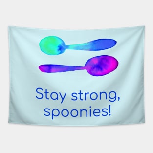 Stay Strong, Spoonies! Tapestry