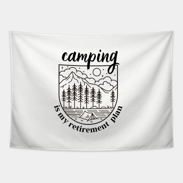 My retirement plan is camping Tapestry by thegoldenyears