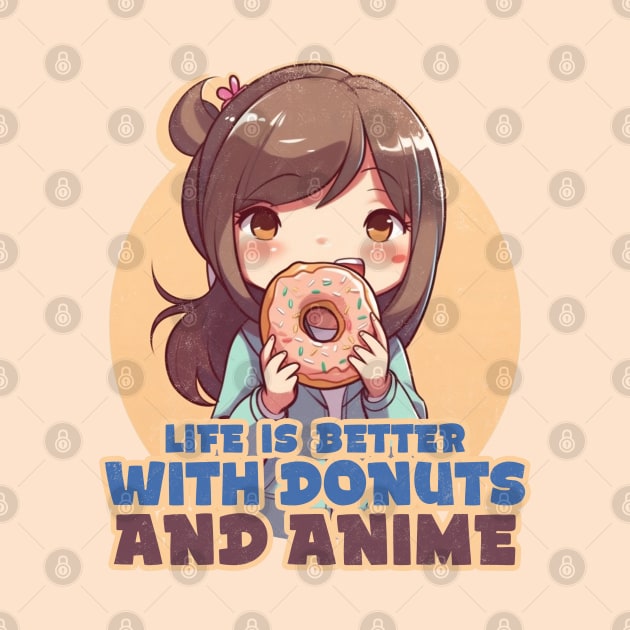 Life is better with donuts and anime by Digital Borsch