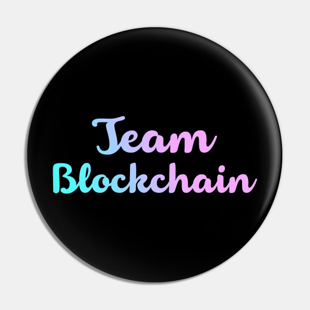 Team Blockchain - Pastel Gradient Bitcoin Ethereum Crypto Shirt T-Shirt Pin by felixbunny