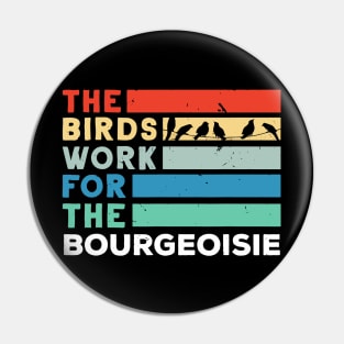 the birds work for the bourgeoisie Pin