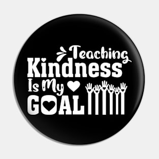 Teaching Kindness Is My goal Pin