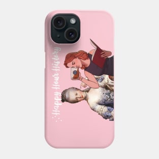 Marie Antoinette Drinking Party (Happy Hour History Podcast) Phone Case