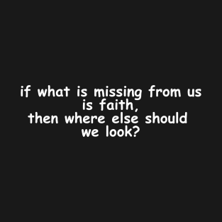 islamic quotes about faith T-Shirt