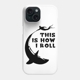 shark diving - This is How I Roll Phone Case