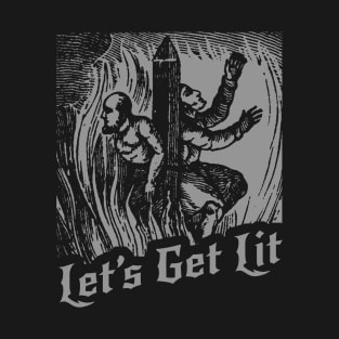 Lets Get Lit Burning Witches Occult Satanic Devil Witchcraft 666 T-Shirt