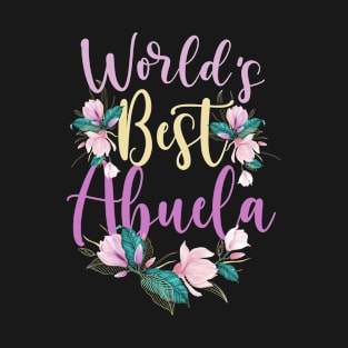 Family World's Best Abuela Tee Funny Abuela Ever Gift T-Shirt