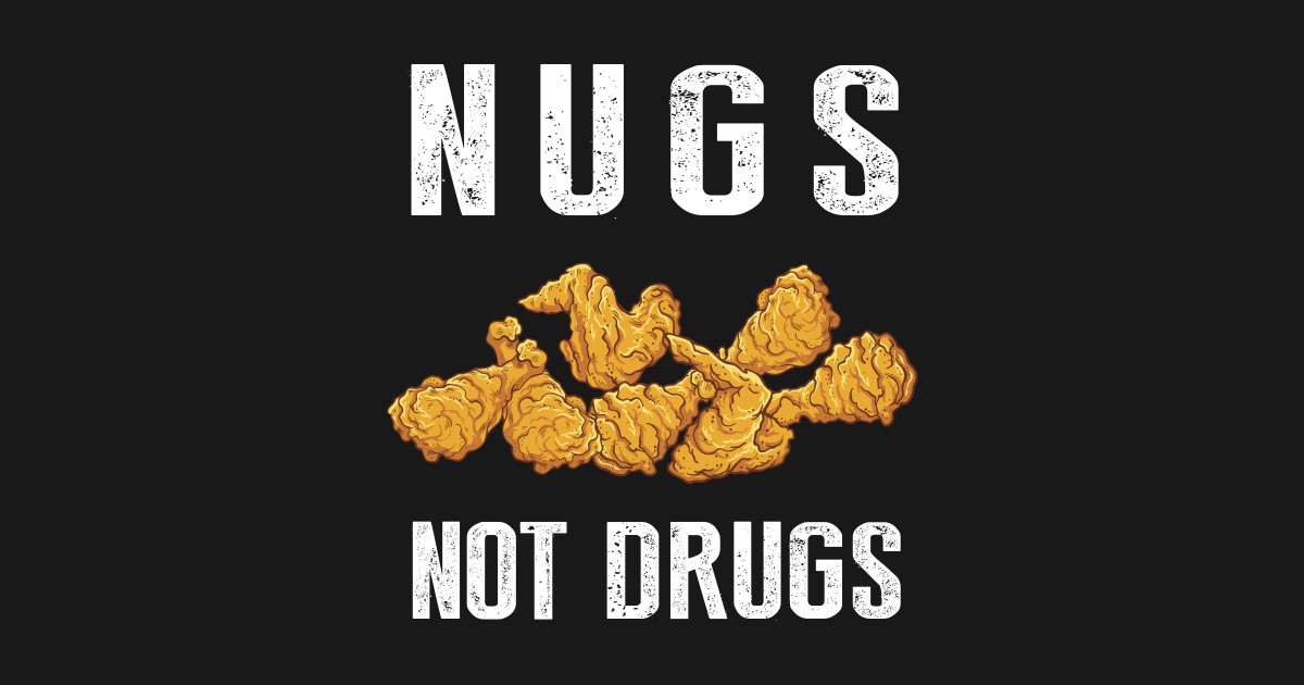 Nugs Not Drugs - Chicken Nuggets - Laptop Sleeve ...