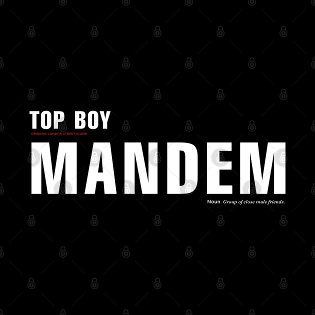 MANDEM. Netflix Top Boy slang by ölümprints