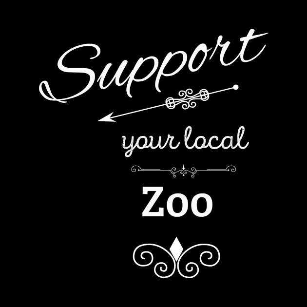 Support Your Local Zoo by swagmaven