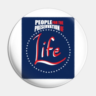 People for the Preservation of Life Pin