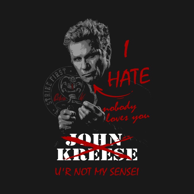 i hate john kreese by sisidsi