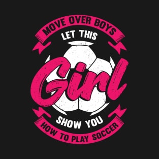 Female Soccer Player Girl Gift T-Shirt