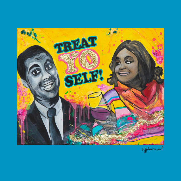 Discover Treat Yo Self - Comedy - T-Shirt