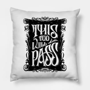 This too will pass Pillow