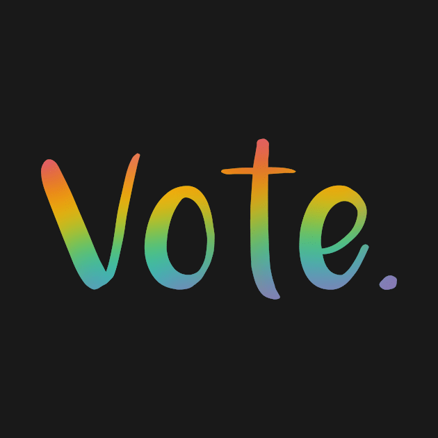 "Vote." (Rainbow Gradient) by KelseyLovelle