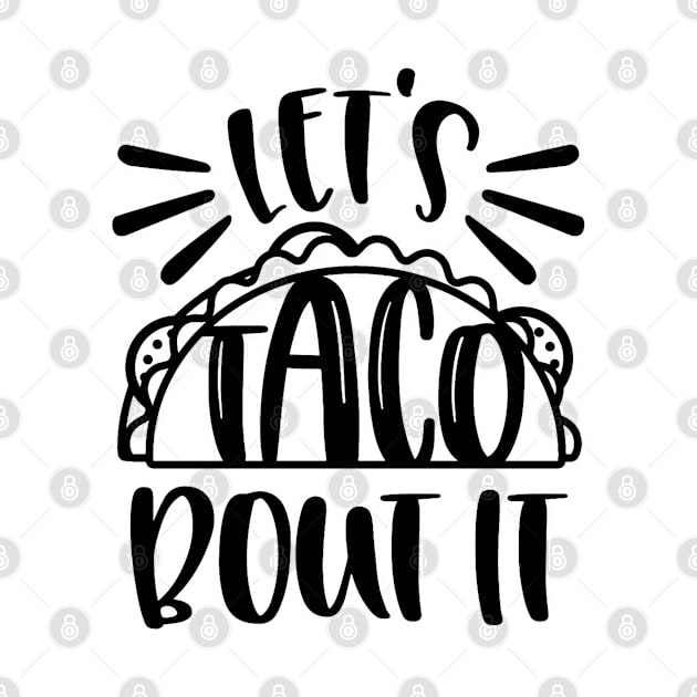 Let's taco bout it. Mexican food. Perfect present for mom mother dad father friend him or her by SerenityByAlex