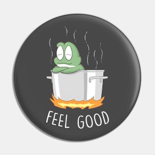 Feel Good (Dark) Pin