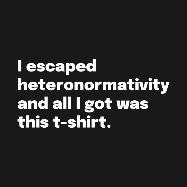 Escaped Heteronormativity by Randiriel