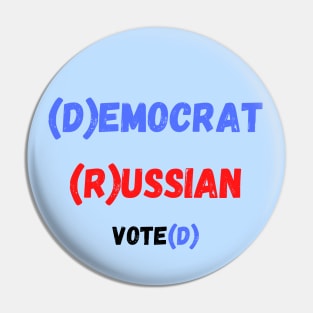 (D)emocrat (R)ussian Pin