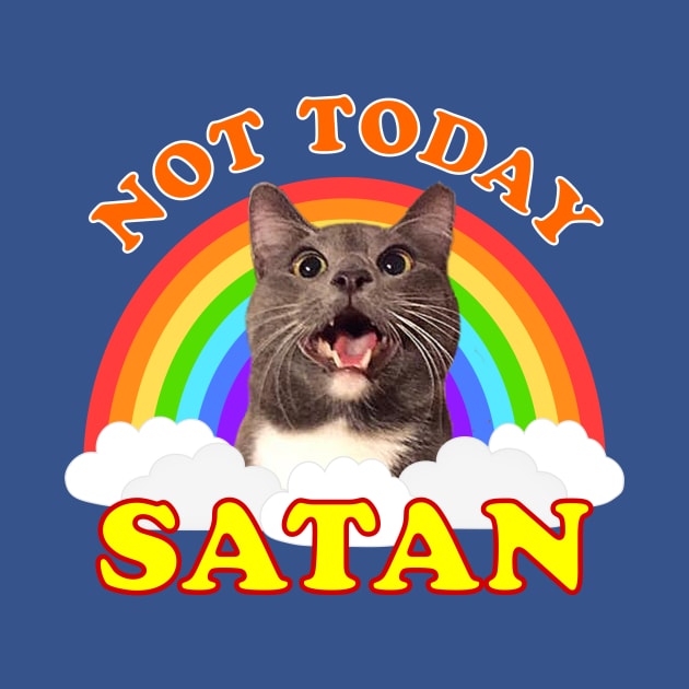 Not Today Satan! Roger the Cat Rainbow by RogerTheCat