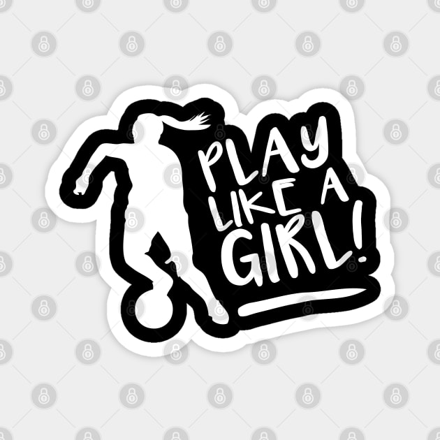 Play like a girl Magnet by StripTees