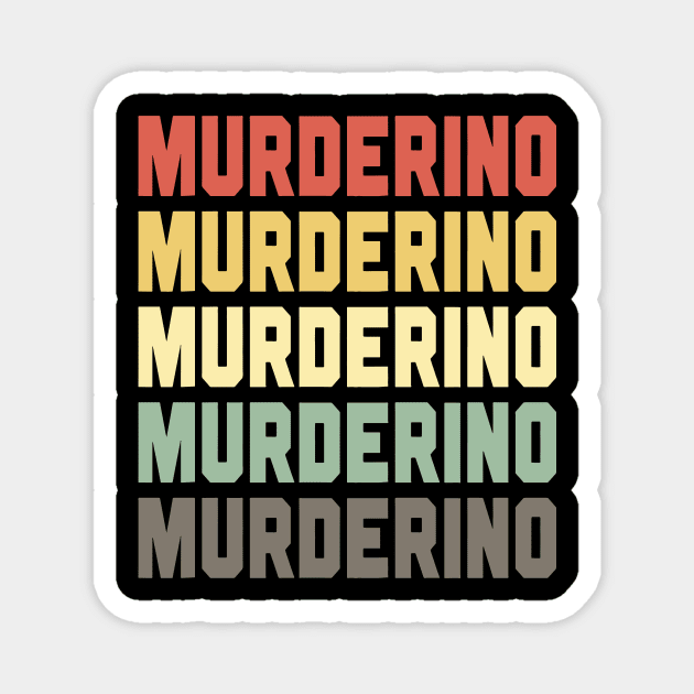 Murderino Magnet by Saulene