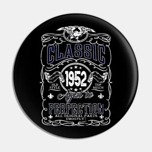 72th Birthday Gift for Men Classic 1952 Aged to Perfection Pin