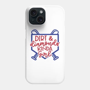 Dirt and Diamonds Kinda Girl Softball Baseball Cute Funny Phone Case