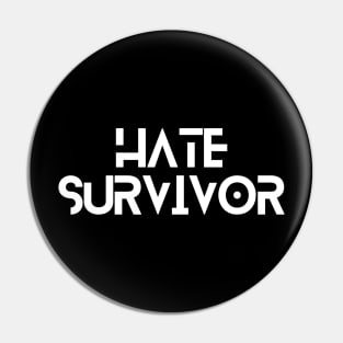 Hate survivor Pin