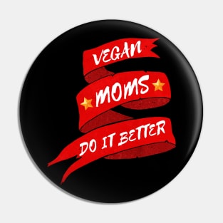 Mother’s Day gift: Vegan moms do it better. Pin