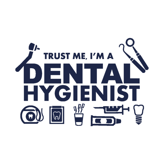 Trust me I am Dental Hygienist by mooby21