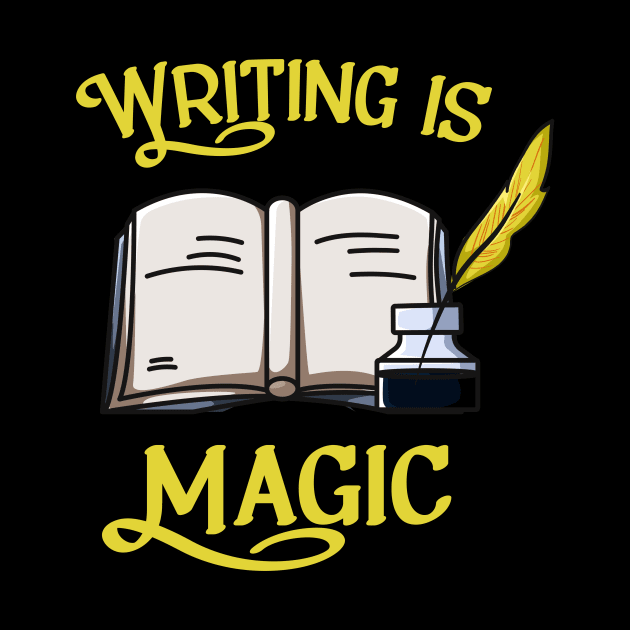 Writing Is Magic Author Poet by Foxxy Merch